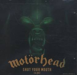 Motörhead : Shut Your Mouth